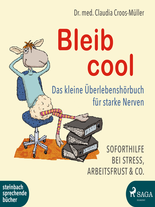 Title details for Bleib cool--Das kleine Überlebenshörbuch für starke Nerven by Dr. Claudia Croos-Müller - Available